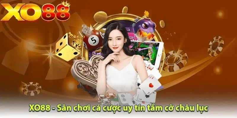 XO88 – Thương hiệu cá cược trực tuyến xanh chín số 1 châu Á